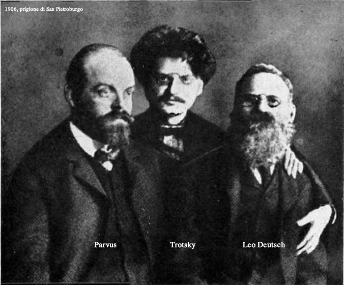 1906, prigione di San Pietroburgo: Parvus, Trotsky, L. Deutsch