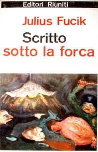 Julius Fucik - Scritto sotto la forca